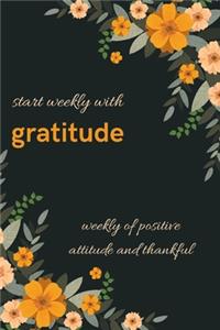 start weekly with gratitude, weekly of positive attitude and thankful . A 50 week with mood tracker, and start the week with quotes motivation