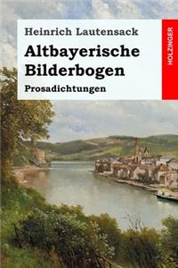 Altbayerische Bilderbogen