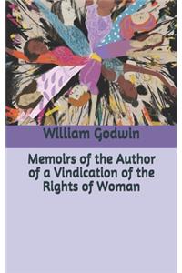 Memoirs of the Author of a Vindication of the Rights of Woman