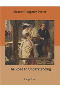 The Road to Understanding