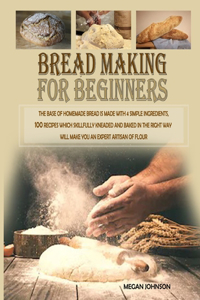 Bread Making for Beginners 2020