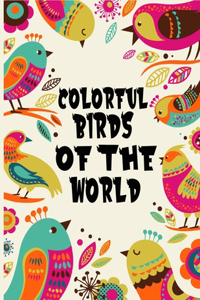 Colorful Birds of the World