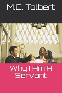 Why I Am A Servant