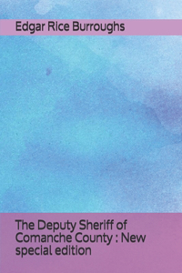 The Deputy Sheriff of Comanche County