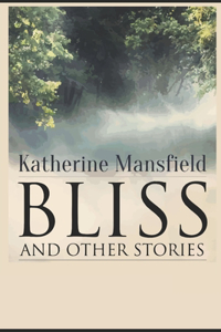 Bliss and Other Stories