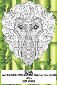 Livre de coloriage pour crayons et marqueurs pour adultes - Lignes épaisses - Animal - Trompe