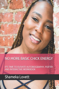 No More Basic Chick Energy
