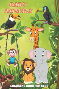 BABY ANIMALS - Coloring Book For Kids
