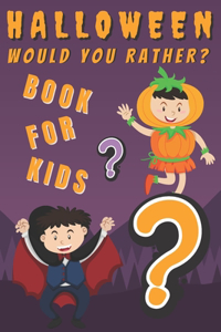 Halloween Would You Rather? Books For Kids