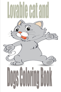 Lovable cat and Dogs Coloring Book