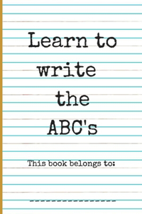 Learn to Write the ABC's