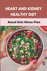 Heart And Kidney Healthy Diet