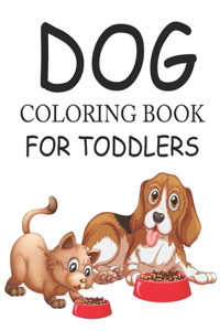 Dog Coloring Book For Toddlers