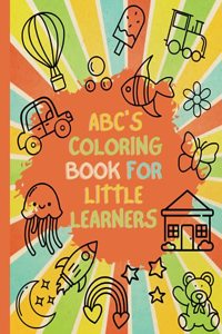 ABCs Coloring Book For Little Learners