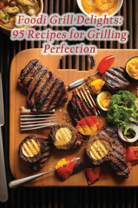 Foodi Grill Delights