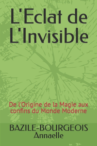 L'Eclat de L'Invisible