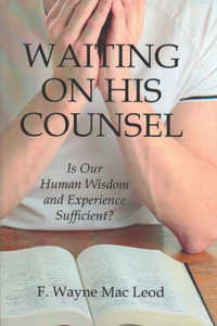 Waiting on His Counsel