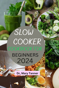 Slow Cooker Cookbook for Beginners