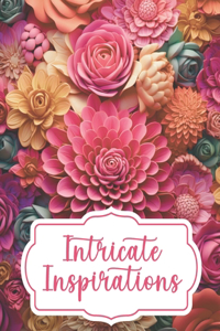 Intricate Inspirations