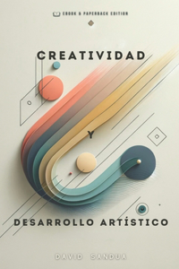 Creatividad Y Desarrollo Artístico
