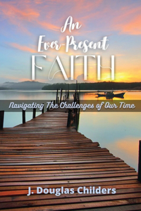 Ever-Present Faith