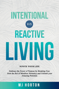 Reactive Living VS Intentional Living