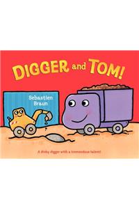 Digger and Tom!