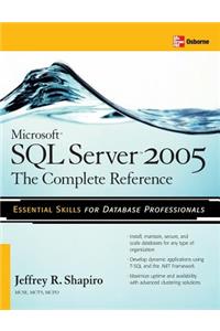 Microsoft SQL Server 2005: The Complete Reference