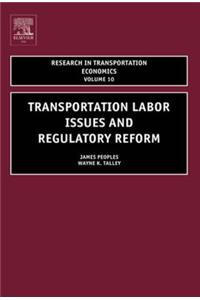 Transportation Labor Issues and Regulatory Reform