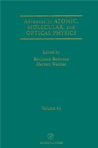 Advances in Atomic, Molecular, and Optical Physics