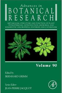 Metabolism, Structure and Function of Plant Tetrapyrroles: Introduction, Microbial and Eukaryotic Chlorophyll Synthesis and Catabolism