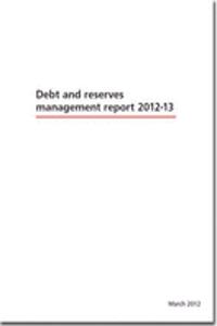 Debt and reserves management report 2012-13