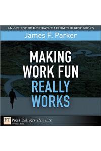 Making Work Fun Really Works