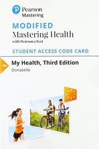 Modified Mastering Health with Pearson Etext -- Standalone Access Card -- For My Health