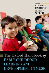 Oxford Handbook of Early Childhood Learning and Development in Music