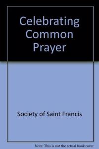 Celebrating Common Prayer Hardcover â€“ 1 January 1994