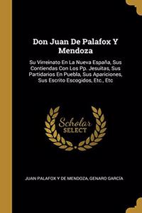 Don Juan De Palafox Y Mendoza