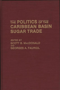 Politics of the Caribbean Basin Sugar Trade