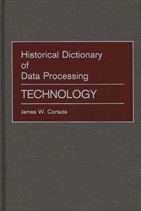 Historical Dictionary of Data Processing