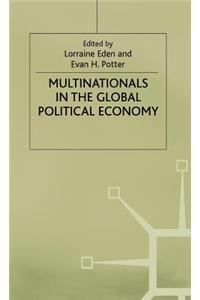 Multinationals in the Global Political Economy