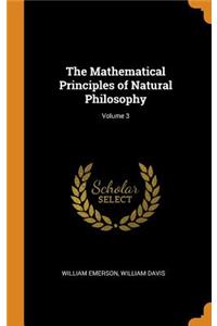 The Mathematical Principles of Natural Philosophy; Volume 3