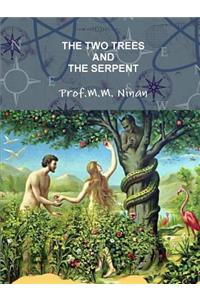 The Two Trees and the Serpent