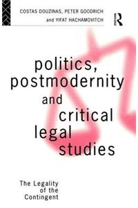 Politics, Postmodernity and Critical Legal Studies