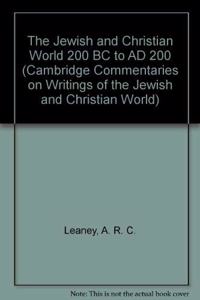 Jewish and Christian World 200 BC to AD 200