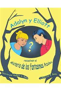 Adalyn y Elliott resuelven el Misterio de los Fantasmas Azules