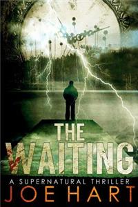 Waiting: A Supernatural Thriller