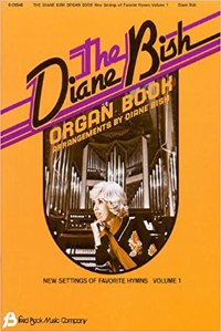 The Diane Bish Organ Book - Volume 1