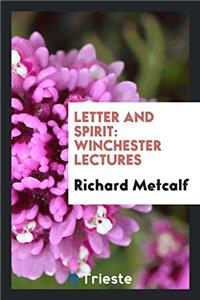 Letter and Spirit: Winchester Lectures