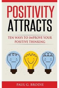 Positivity Attracts