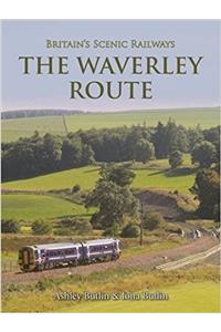 Britain's Scenic Railways the Waverley Route